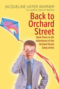 portada Back to Orchard Street: Book Three in the Adventures of the Orchard Street Gang series (in English)
