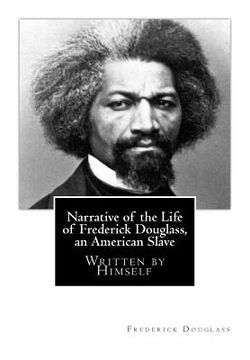 portada Narrative of the Life of Frederick Douglass, an American Slave: Written by Himself (en Inglés)