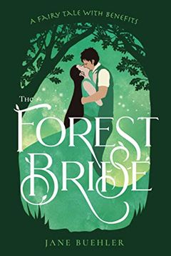 portada The Forest Bride: A Fairy Tale With Benefits: 1 (Sylvania) (en Inglés)