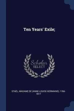 portada Ten Years' Exile; (in English)