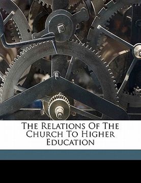 portada the relations of the church to higher education (in English)