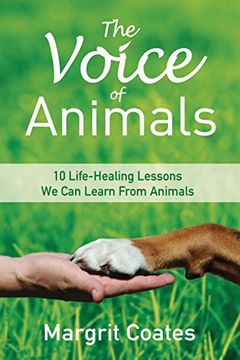 portada The Voice of Animals: 10 Life-Healing Lessons We Can Learn From Animals