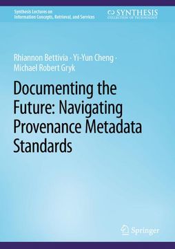 portada Documenting the Future: Navigating Provenance Metadata Standards (in English)