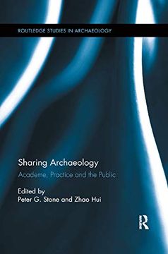 portada Sharing Archaeology: Academe, Practice and the Public (Routledge Studies in Archaeology) 