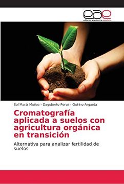portada Cromatografía Aplicada a Suelos con Agricultura Orgánica en Transición