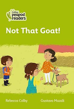 portada Level 2 – not That Goat! (Collins Peapod Readers) (en Inglés)