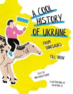 portada A Cool History of Ukraine: From Dinosaurs Till now