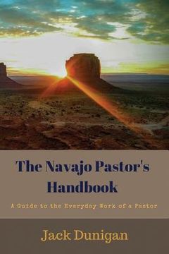 portada The Navajo Pastor's Handbook: A Guide to the Everyday Work of a Pastor (en Inglés)