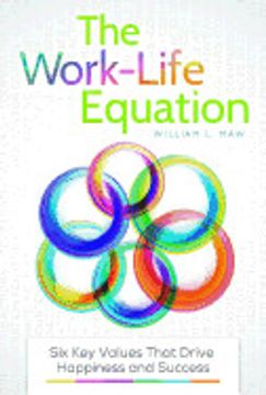 portada The Work-Life Equation: Six key Values That Drive Happiness and Success (en Inglés)