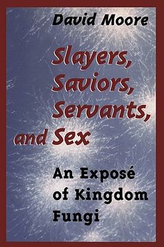 portada slayers, saviors, servants, and sex: an expos of kingdom fungi