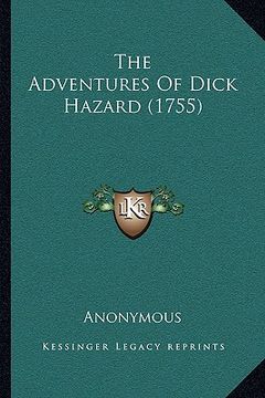 portada the adventures of dick hazard (1755) the adventures of dick hazard (1755) (en Inglés)