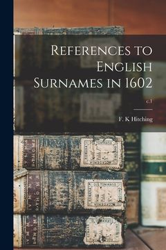 portada References to English Surnames in 1602; c.1