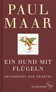 portada Ein Hund mit Flügeln: Erfundenes und Erlebtes? Einband in Leinen mit Einer Zeichnung von Paul Maar (in German)
