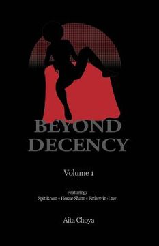 portada Beyond Decency: Volume 1 (en Inglés)