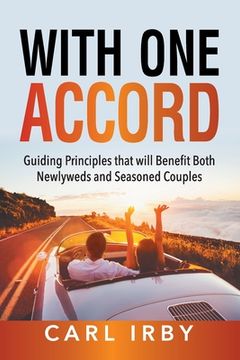 portada With One Accord: Guiding Principles that will Benefit Both Newlyweds and Seasoned Couples (en Inglés)