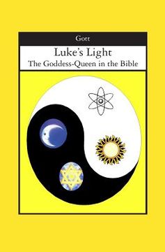 portada Luke's Light: The Goddess-Queen in the Bible (en Inglés)