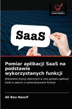 portada Pomiar aplikacji SaaS na podstawie wykorzystanych funkcji (in Polaco)