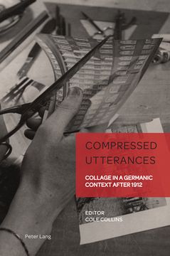 portada Compressed Utterances: Collage in a Germanic Context after 1912 (en Inglés)