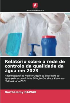 portada Relatório Sobre a Rede de Controlo da Qualidade da Água em 2023: Rede Nacional de Monitorização da Qualidade da Água Pelo Laboratório da Direção-Geral. Hídricos: Ano 2023 (en Portugués)