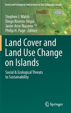 portada Land Cover and Land Use Change on Islands: Social & Ecological Threats to Sustainability (en Inglés)