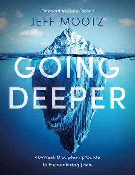 portada Going Deeper: 40-Week Discipleship Guide to Encountering Jesus (en Inglés)