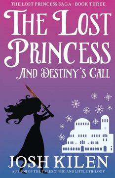 portada The Lost Princess and Destiny's Call (The Lost Princess Saga) (Volume 3)