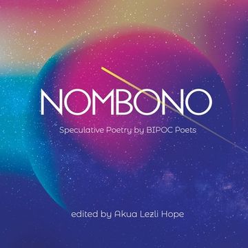 portada Nombono: Anthology of Speculative Poetry by BIPOC Creators from Around the World (en Inglés)