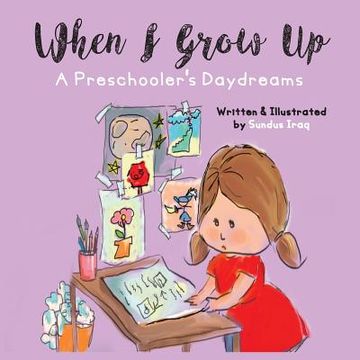 portada When I Grow Up: A Preschooler's Daydreams (en Inglés)