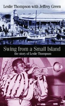 portada Swing From a Small Island: The Story of Leslie Thompson (in English)