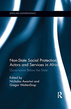 portada Non-State Social Protection Actors and Services in Africa: Governance Below the State (African Governance) (en Inglés)