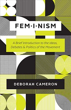 portada Feminism: A Brief Introduction to the Ideas, Debates, and Politics of the Movement (in English)