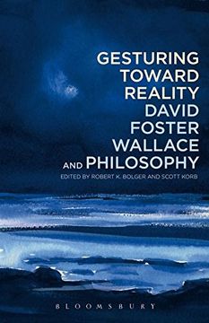 portada Gesturing Towards Reality: David Foster Wallace And Philosophy (en Inglés)