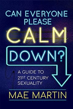 portada Can Everyone Please Calm Down? A Guide to 21St Century Sexuality 