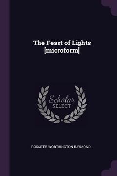 portada The Feast of Lights [microform] (en Inglés)