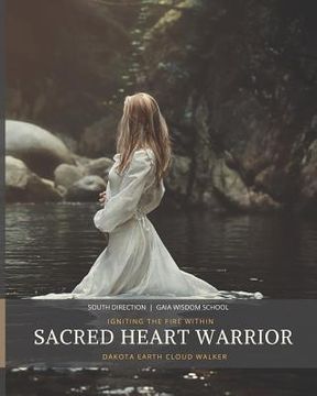 portada Sacred Heart Warrior: Igniting the Fire Within (en Inglés)