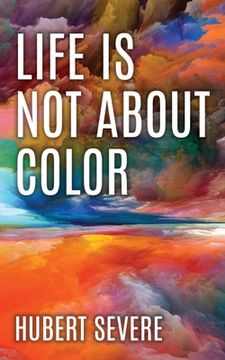 portada Life is not about color (in English)