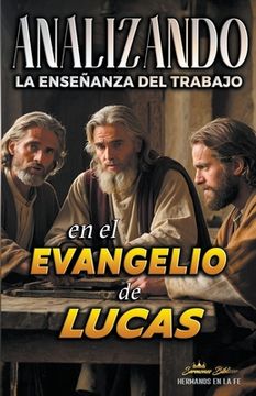 portada Analizando la Enseñanza del Trabajo en el Evangelio de Lucas