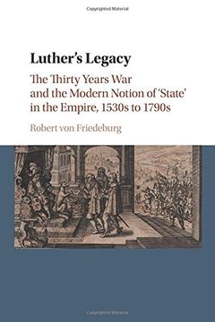 portada Luther's Legacy: The Thirty Years war and the Modern Notion of 'state' in the Empire, 1530S to 1790S (en Inglés)