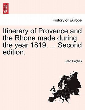 portada itinerary of provence and the rhone made during the year 1819. ... second edition. (en Inglés)
