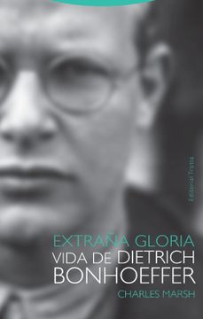 portada Extraña Gloria: Vida de Dietrich Bonhoeffer (Tiempo Recobrado)