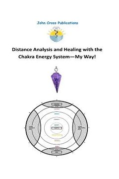 portada Distance Analysis and Healing with the Chakra Energy System - My Way!