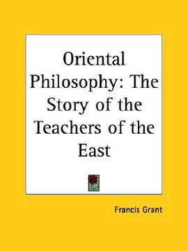 portada oriental philosophy: the story of the teachers of the east (in English)