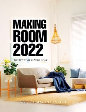 portada Making Room 2022: The Best Style in Your Home (en Inglés)