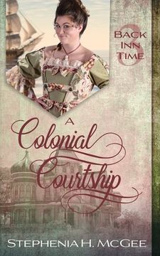 portada A Colonial Courtship: A Time Travel Romance (in English)