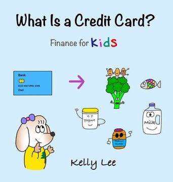 portada What Is a Credit Card?: Personal Finance for Kids (Kids Money, Kids Educational Books, Baby, Toddler, Children, Savings, Ages 3-6, Preschool-k (en Inglés)
