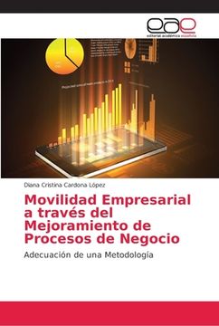 portada Movilidad Empresarial a través del Mejoramiento de Procesos de Negocio: Adecuación de una Metodología (Paperback)