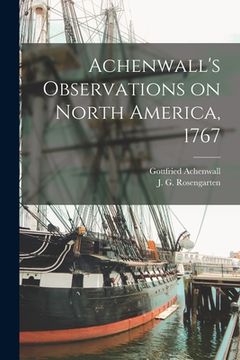 portada Achenwall's Observations on North America, 1767 (en Inglés)