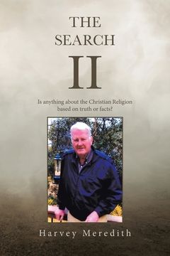portada The Search Ii: Is Anything About the Christian Religion Based on Truth or Facts? (in English)