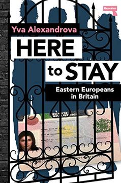 portada Here to Stay: Eastern Europeans in Britain (in English)