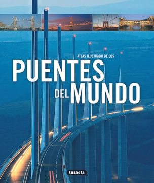 portada Atlas Ilustrado de los Puentes del Mundo (in Spanish)